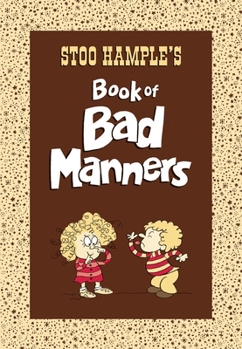 Hardcover Stoo Hample's Book of Bad Manners Book