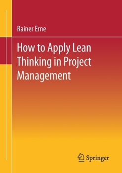 Paperback Lean Project Management - How to Apply Lean Thinking to Project Management Book