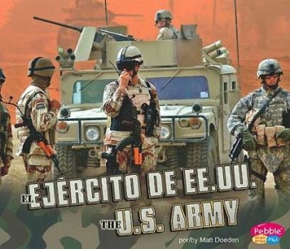 Unknown Binding El ejercito de Estados Unidos/ The U.S. Army (Ramas Militares/ Military Branches) (Spanish Edition) (Pebble Plus Bilingual) (Spanish and English Edition) Book