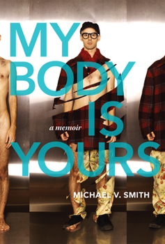 Paperback My Body Is Yours: A Memoir Book
