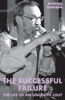 Paperback The Successful Failure: The life of an uncouth lout Book