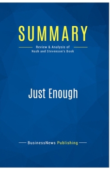 Paperback Summary: Just Enough: Review and Analysis of Nash and Stevenson's Book