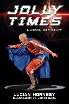 Paperback Jolly Times: A Diesel City Story Book
