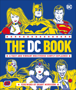 Hardcover The DC Book: A Vast and Vibrant Multiverse Simply Explained Book