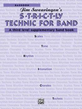 Paperback S*t*r*i*c*t-ly [Strictly] Technic for Band (A Third Level Supplementary Band Book): Bassoon Book