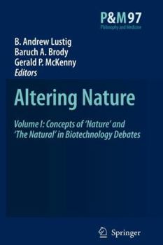 Paperback Altering Nature: Volume I: Concepts of 'Nature' and 'The Natural' in Biotechnology Debates Book