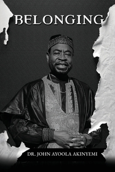 Belonging: A Genealogy of the Akinyemi Family Through Six Generations