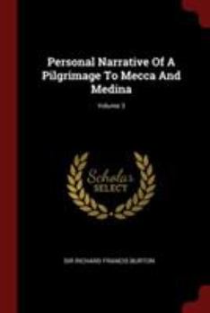 Paperback Personal Narrative Of A Pilgrimage To Mecca And Medina; Volume 3 Book