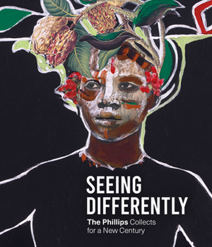 Hardcover Seeing Differently: The Phillips Collects for a New Century Book