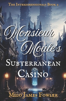 Paperback Monsieur Moule's Subterranean Casino Book