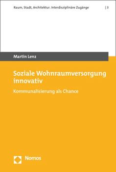 Hardcover Soziale Wohnraumversorgung Innovativ: Kommunalisierung ALS Chance [German] Book