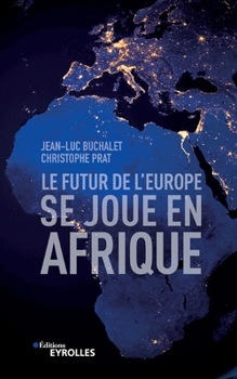Paperback Le futur de l'Europe se joue en Afrique [French] Book