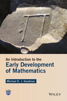 Paperback An Introduction to the Early Development of Mathematics Book