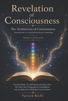 Revelation of Consciousness: Architecture of Consciousness