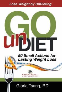 Paperback Go Undiet: 50 Small Actions for Lasting Weight Loss Book