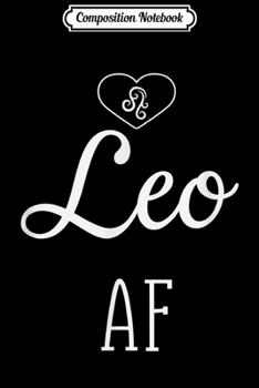 Paperback Composition Notebook: Leo AF - Leo Gift For Leo Journal/Notebook Blank Lined Ruled 6x9 100 Pages Book