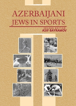 Paperback Azerbaijani Jews in Sports: Second Edition Book