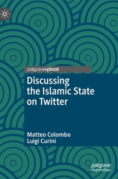 Hardcover Discussing the Islamic State on Twitter Book