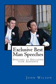 Paperback Exclusive Best Man Speeches: Speeches to Spellbind your Audience Book