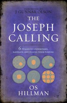 Paperback The Joseph Calling Twelve Week Study: 6 stages to discover, navigate, and fulfill your purpose Book