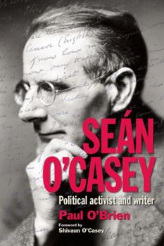 Hardcover Seán O'Casey: Political Activist and Writer Book