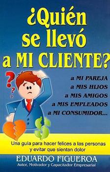 Paperback Quien Se Llevo A Mi Cliente? = Who Took My Client? [Spanish] Book