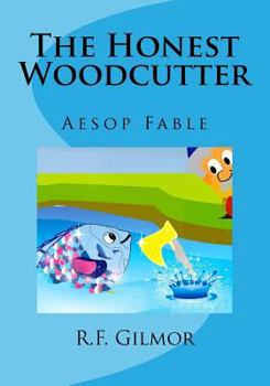 Paperback The Honest Woodcutter: Lessons of Aesop Book