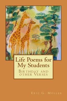 Paperback Life Poems for my Students: Birthday and other Verses Book