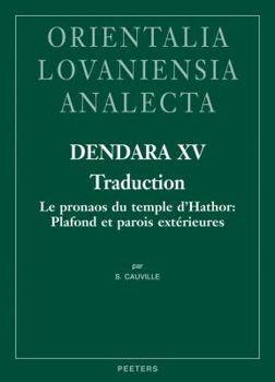 Hardcover Dendara XV. Traduction: Le Pronaos Du Temple d'Hathor: Plafond Et Parois Exterieures [French] Book