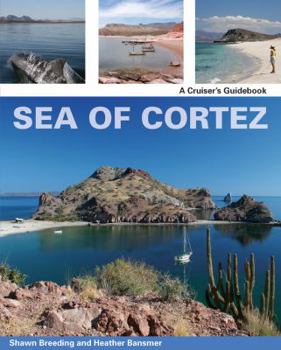 Hardcover Sea of Cortez: A Cruiser's Guidebook Book