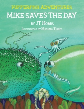 Paperback Mike Saves the Day: Pufferfish Adventures Book