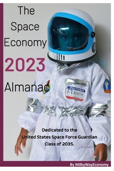 The Space Economy 2023 Almanac