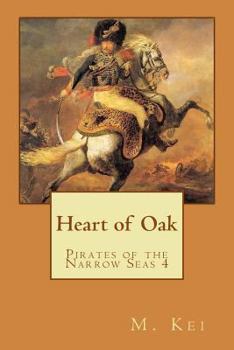 Paperback Pirates of the Narrow Seas 4: Heart of Oak Book