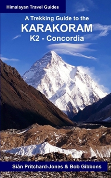 Paperback A Trekking Guide to the Karakoram: K2 Concordia Book