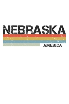 Nebraska: Cool Vintage Retro Stripes Nebraska Notebook Composition Makes For A Nice Gift And Souvenir For Friends, Family And Visitors To The State Of ... Lined Journal Blank Book 6 X 9 Pages 110