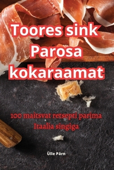 Paperback Toores sink Parosa kokaraamat [Estonian] Book