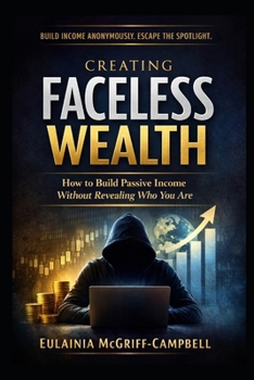 Paperback Creating Faceless Wealth Book