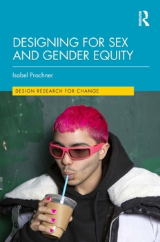 Hardcover Designing for Sex and Gender Equity Book