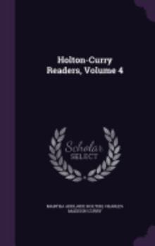 Hardcover Holton-Curry Readers, Volume 4 Book