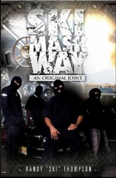 Paperback Ski Mask Way: Based on a True Story Book