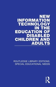 Paperback New Information Technology in the Education of Disabled Children and Adults Book