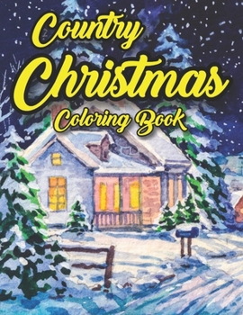 Paperback Country Christmas Coloring Book: Beautiful Holiday Designs Book