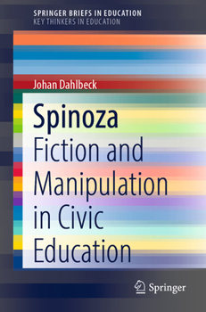 Paperback Spinoza: Fiction and Manipulation in Civic Education Book