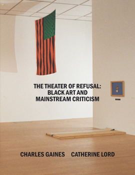 Paperback The Theater of Refusal: Black Art and Mainstream Criticism Book