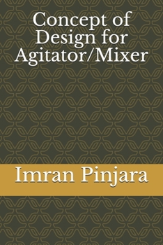 Paperback Concept of Design for Agitator/Mixer Book