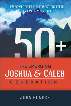 Paperback 50+: The Emerging Joshua and Caleb Generation Book