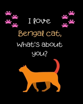 I love Bangal cat, What's about you?: Teacher Planner Notebook For kindergarten and primary school teacher who love cats Daily Weekly Monthly Annual Activities Calendars To Do Class ... Gift Undated 8