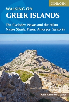 Paperback Walking on the Greek Islands: The Cyclades: Naxos and the 50km Naxos Strada, Paros, Amorgos, Santorini Book