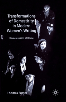 Paperback Transformations of Domesticity in Modern Women's Writing: Homelessness at Home Book