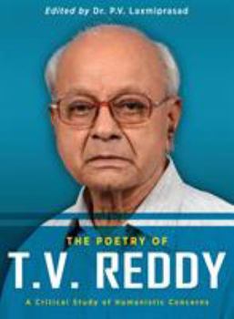 Paperback The Poetry of T.V. Reddy: A Critical Study of Humanistic Concerns Book